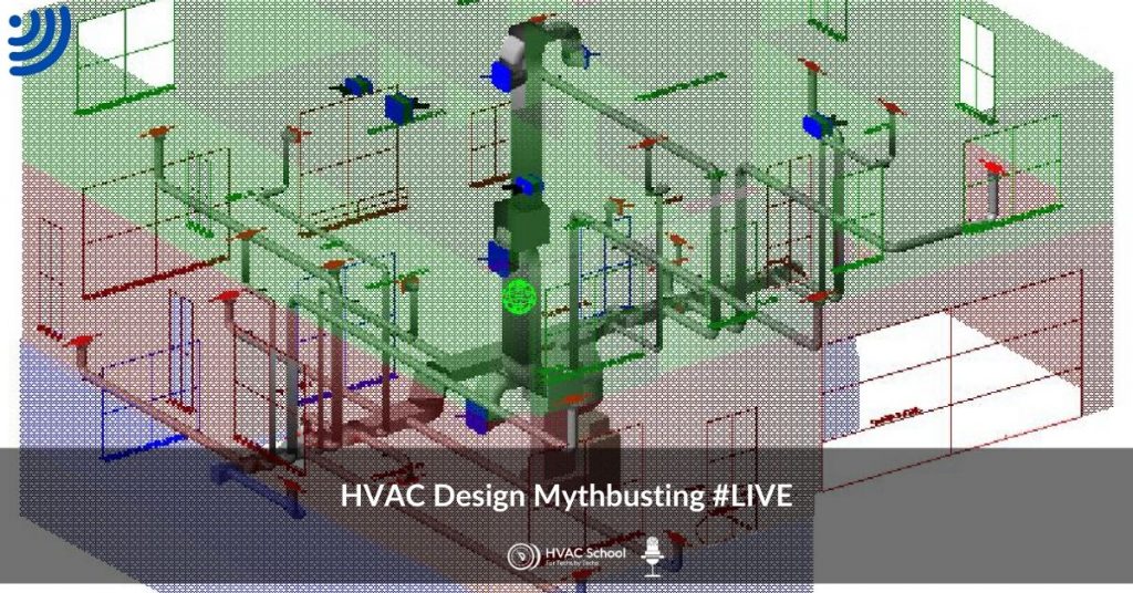 HVAC Design Mythbusting #LIVE - HVAC School