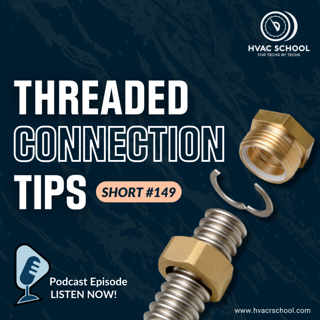 Threaded Connection Tips - Short #149 - HVAC School